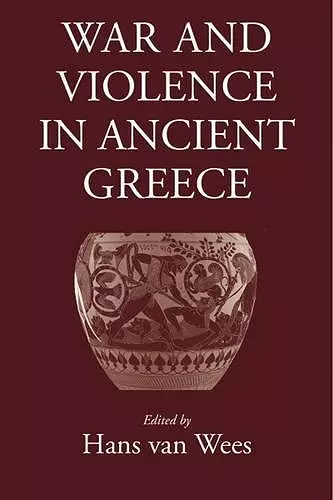 War and Violence in Ancient Greece cover