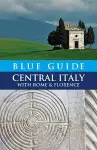 Blue Guide Central Italy with Rome and Florence cover
