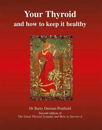 Your Thyroid and How to Keep it Healthy cover