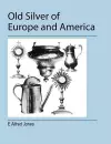 Old Silver of Europe and America cover