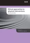 Ethical Approaches to Physical Interventions cover