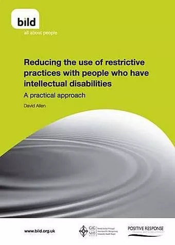 Reducing the Use of Restrictive Practices with People Who Have Intellectual Disabilities cover