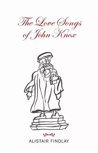 The Love Songs of John Knox cover