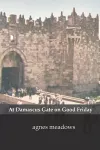 At Damascus Gate on Good Friday cover