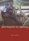Ventriloquism for Monkeys cover