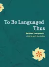 To Be Languaged Thus cover