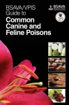 BSAVA / VPIS Guide to Common Canine and Feline Poisons cover