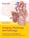 Anatomy, Physiology and Pathology Colouring and Workbook for Therapists and Healthcare Professionals cover