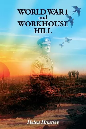 WW1 and Workhouse Hill cover