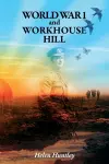 WW1 and Workhouse Hill cover