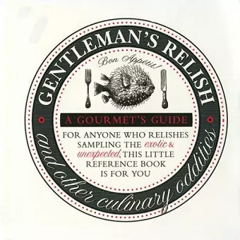 Gentleman's Relish and Other Culinary Oddities cover