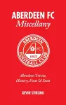 Aberdeen FC Miscellany cover