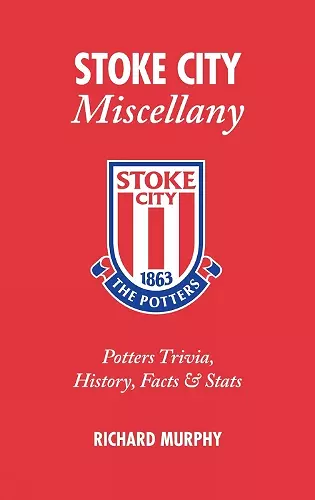 Stoke City Miscellany cover