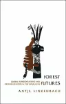 Forest Futures – Global Representations and Ground  Realities in the Himalayas cover