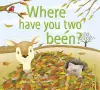 Where Have You Two Been? cover