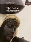 The Colour of Anxiety: Race, Sexuality and Disorder in Victorian Sculpture cover