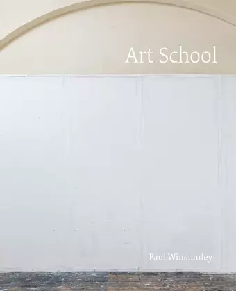 Paul Winstanley: Art School cover