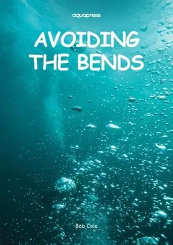 Avoiding the Bends cover