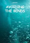 Avoiding the Bends cover