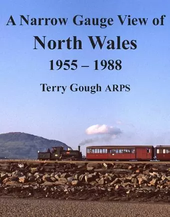 A Narrow Gauge View of North Wales cover