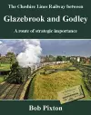 The Cheshire Lines Railway between Glazebrook and Godley cover
