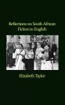 Reflections on South African Fiction in English cover