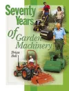 Seventy Years of Garden Machinery cover