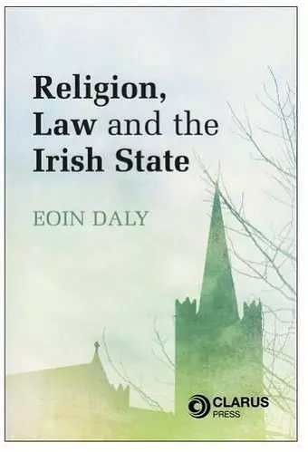 Religion, Law and the Irish State cover