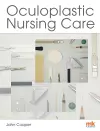 Oculoplastic Nursing Care: Key concepts cover