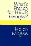 What's French for Help, George? cover