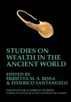 Studies on Wealth in the Ancient World (BICS Supplement 133) cover