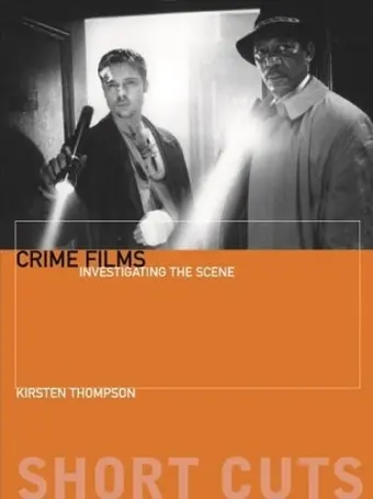 Crime Films – Investigating the Scene cover