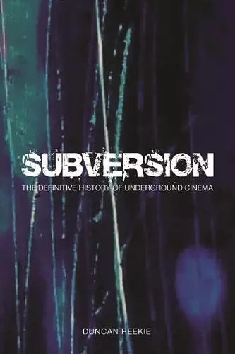 Subversion – The Definitive History of Underground  Cinema cover