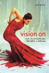 Vision On – Film, Television, and the Arts in Britain cover