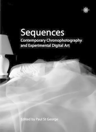Sequences – Contemporary Chronophotography and Experimental Digital Art cover