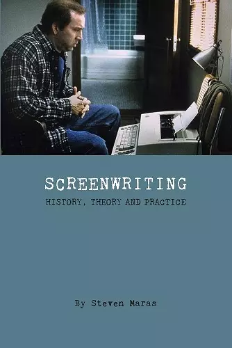 Screeenwriting – History, Theory and Practice cover