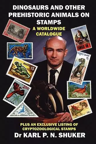 Dinosaurs and Other Prehistoric Animals on Stamps - A Worldwide Catalogue cover