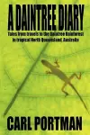 A Daintree Diary - Tales from Travels to the Daintree Rainforest in Tropical North Queensland, Australia cover