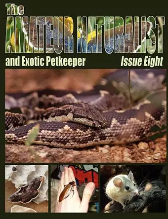 The Amateur Naturalist (and Exotic Petkeeper) #8 cover