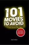 101 Movies to Avoid cover