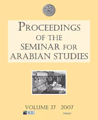 Proceedings of the Seminar for Arabian Studies Volume 37 2007 cover