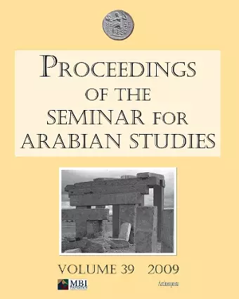 Proceedings of the Seminar for Arabian Studies Volume 39 2009 cover