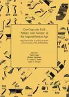 Our Cups Are Full: Pottery and Society in the Aegean Bronze Age. Papers Presented to Jeremy B. Rutter on the Occasion of his 65th Birthday cover