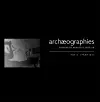 Archaeographies: Excavating Neolithic Dispilio cover