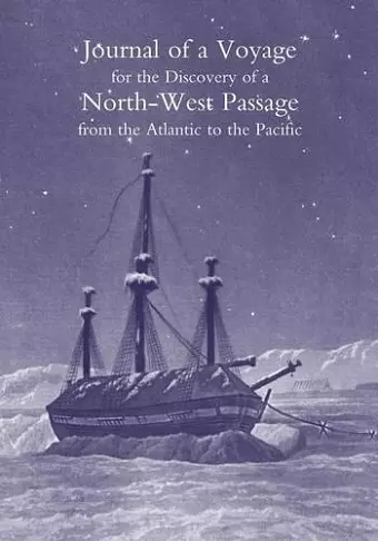 Journal of a Voyage for the Discovery of a North-West Passage from the Atlantic to the Pacific; Performed in the Years 1819-20, in His Majesty's Ships Hecla and Griper cover