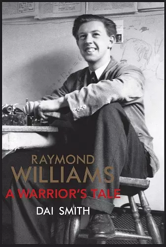 The Warrior's Tale - Raymond Williams' Biography cover