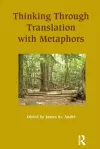 Thinking Through Translation with Metaphors cover