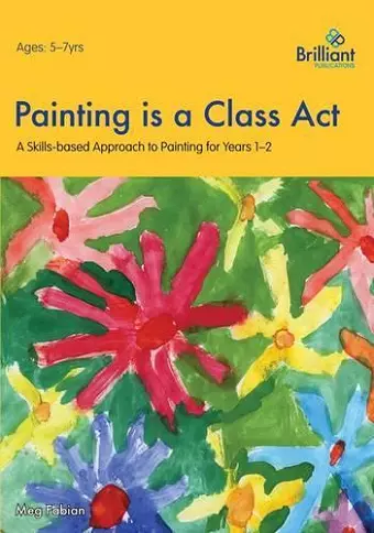 Painting is a Class Act, Years 1-2 cover