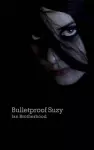 Bulletproof Suzy cover