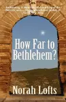 How Far to Bethlehem? cover